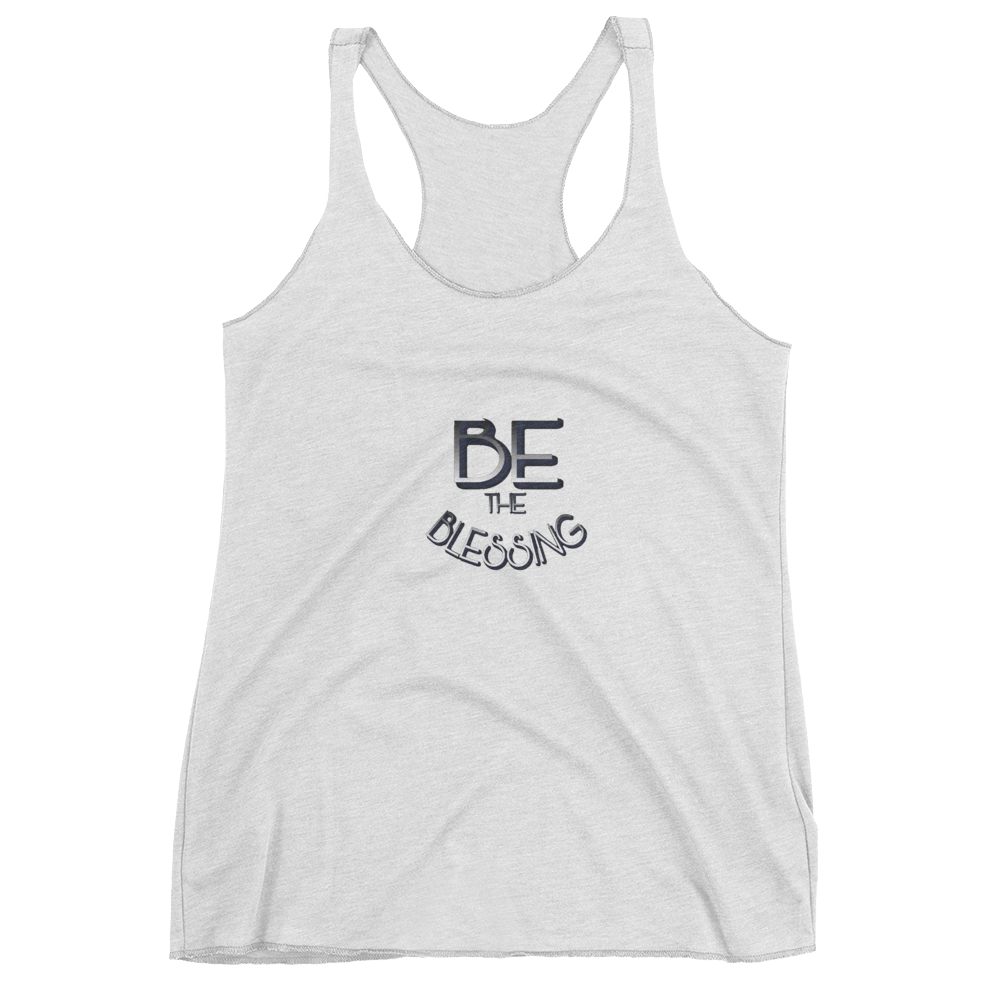 BE the Blessing Ladies- Racerback Tanks - Be Ye AWARE Clothing