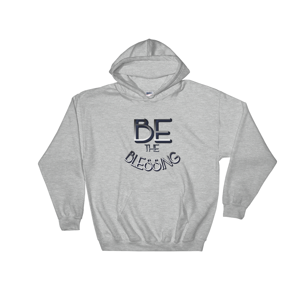 BE the Blessing - Men/Unisex Hoodies - Be Ye AWARE Clothing