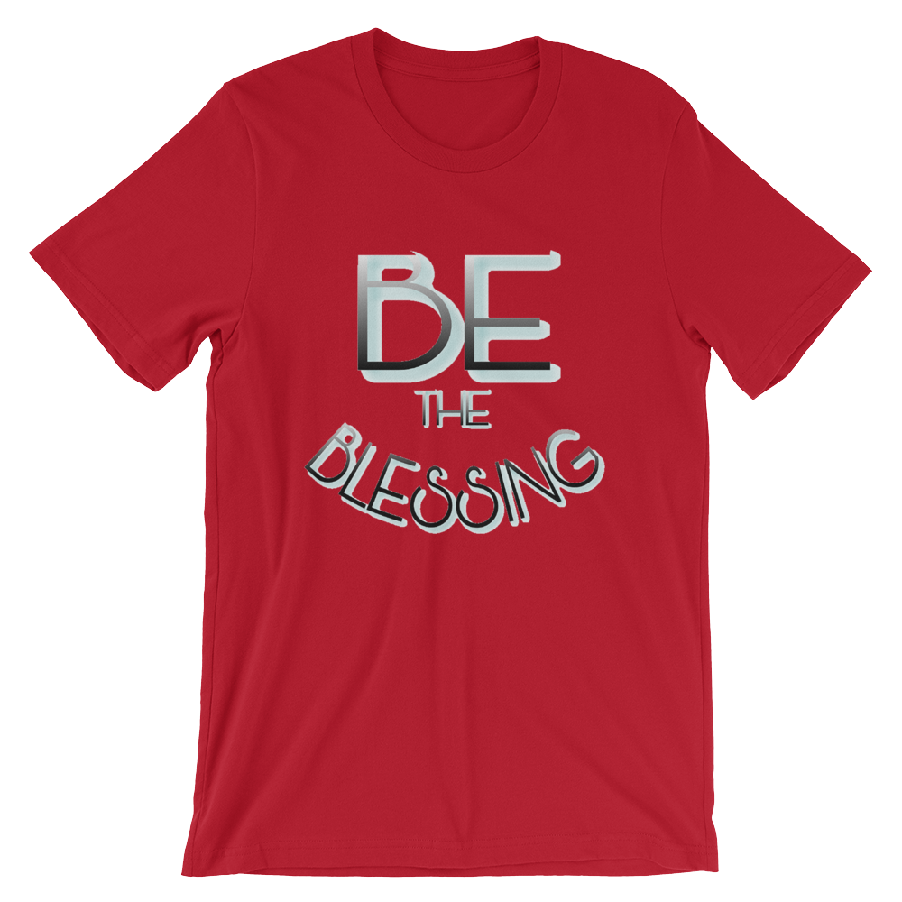 BE the Blessing - Men/Unisex Tees - Be Ye AWARE Clothing
