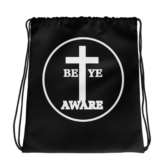 Be Ye AWARE Drawstring Bags