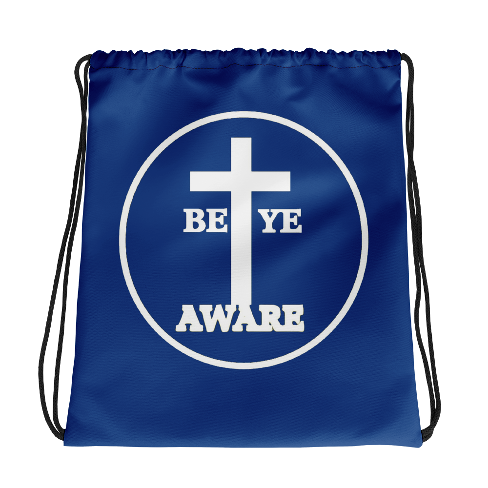 Be Ye AWARE Drawstring Bags