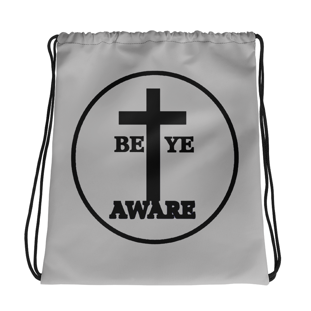 Be Ye AWARE Drawstring Bags