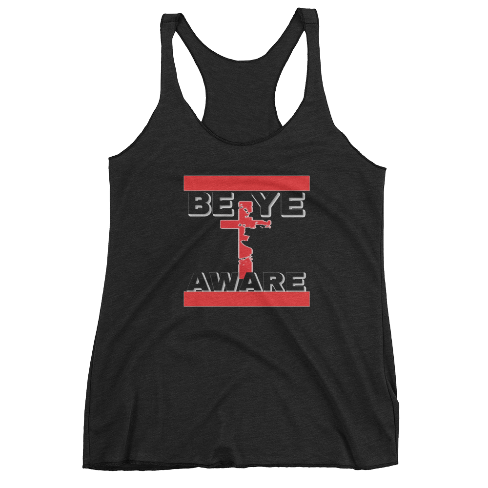 BYAWARE Ladies Racerback tanks - Be Ye AWARE Clothing
