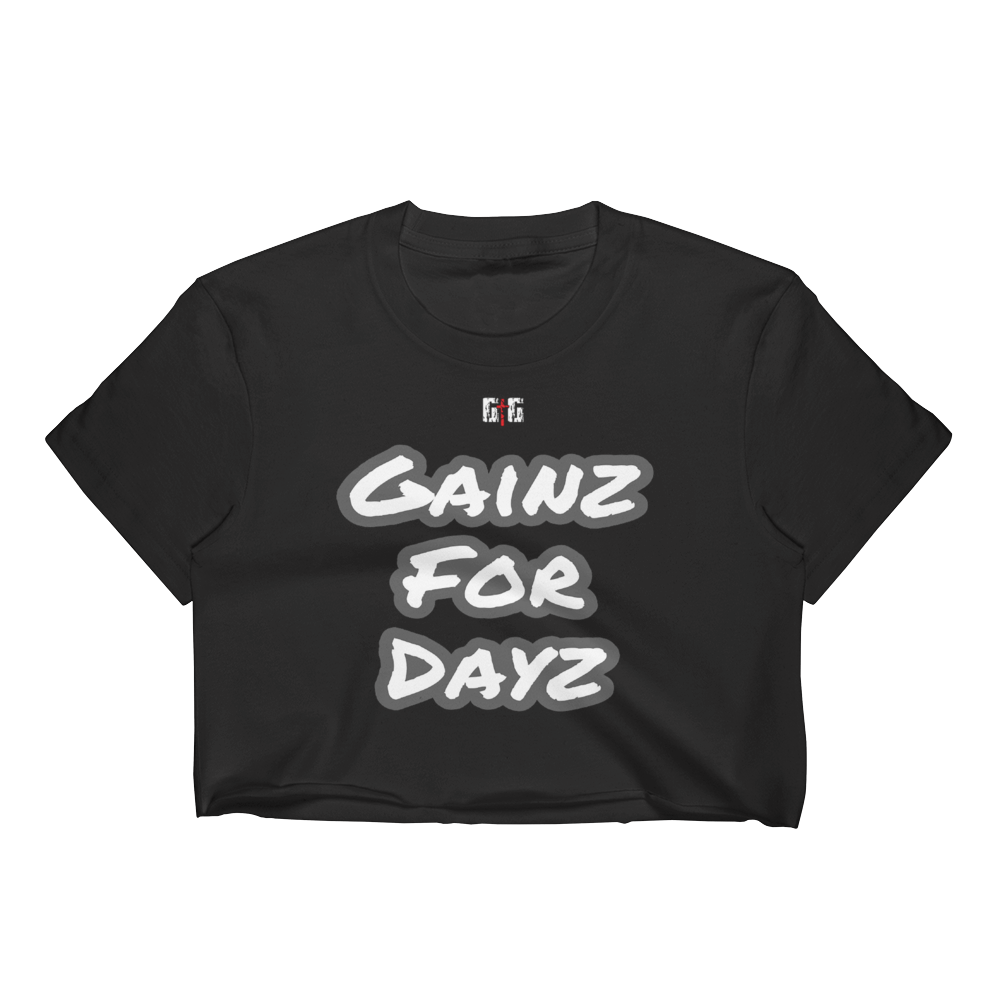 Gainz for Dayz Ladies' Crop Tops - Be Ye AWARE Clothing
