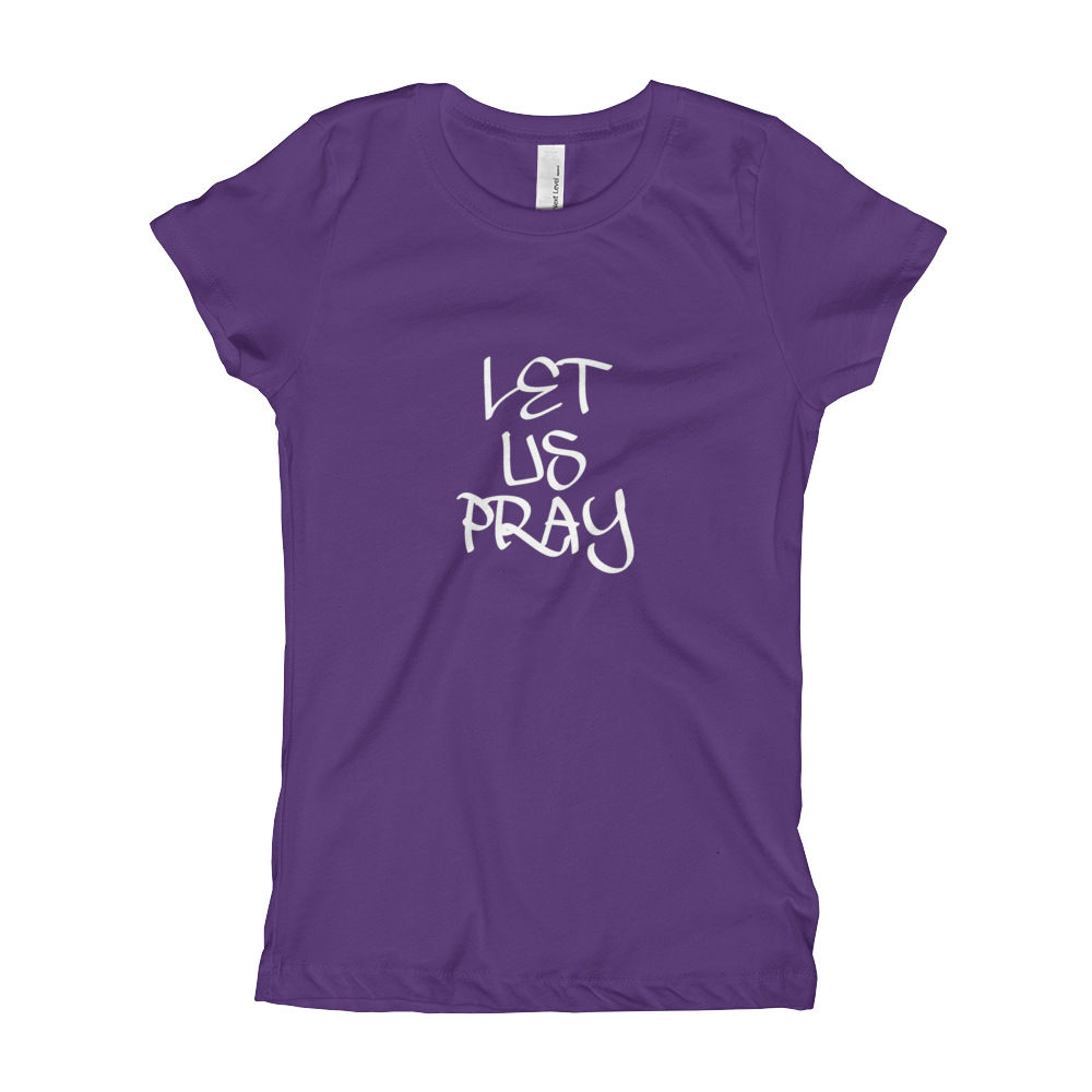 Let Us Pray Girl's T-Shirts - Be Ye AWARE Clothing