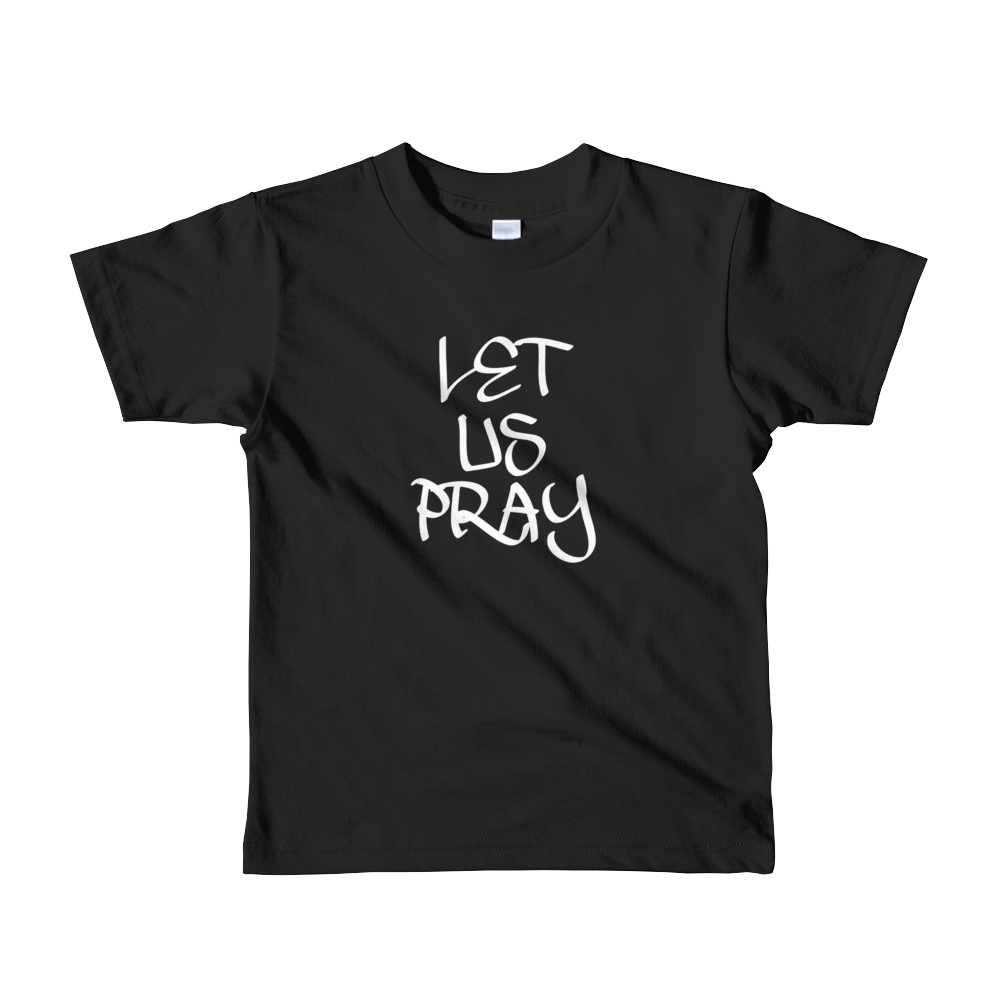Let Us Pray - Boys/Unisex Kids T-Shirts - Be Ye AWARE Clothing