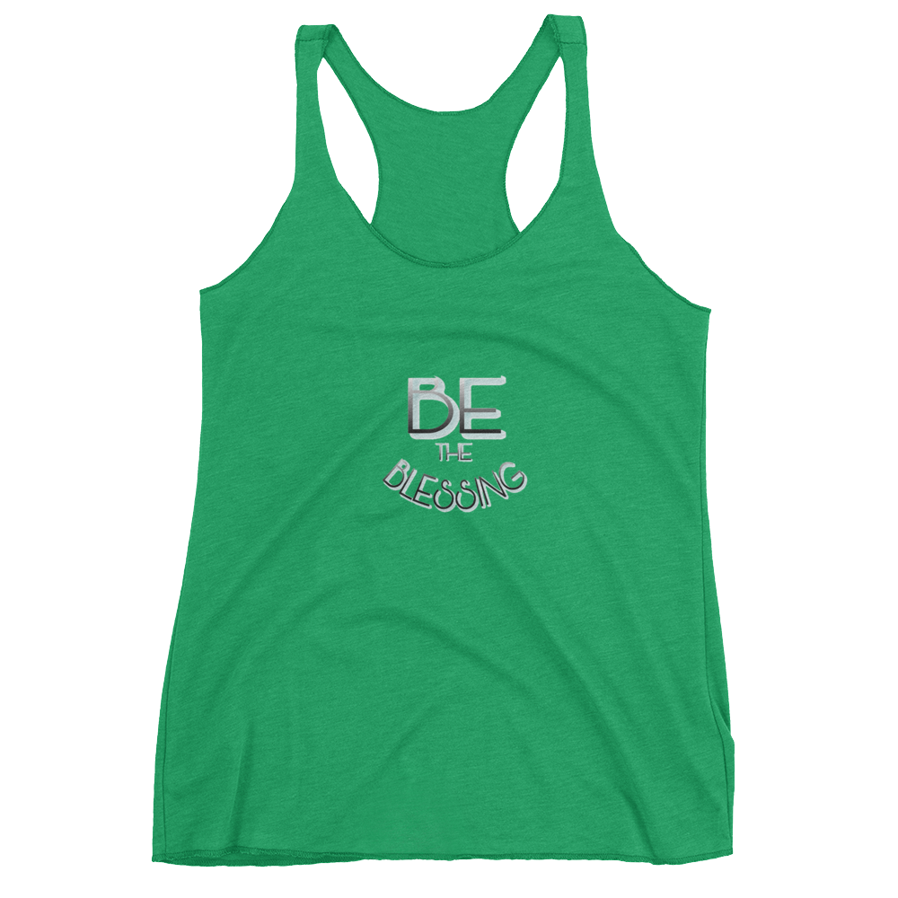 BE the Blessing Ladies- Racerback Tanks - Be Ye AWARE Clothing
