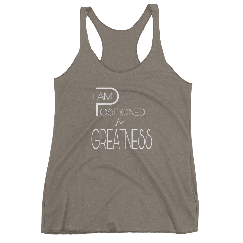 Positioned for Greatness Ladies Racerback Tanks - Be Ye AWARE Clothing
