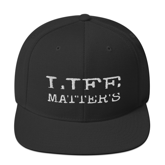 Life Matters Unisex Snapback Hats