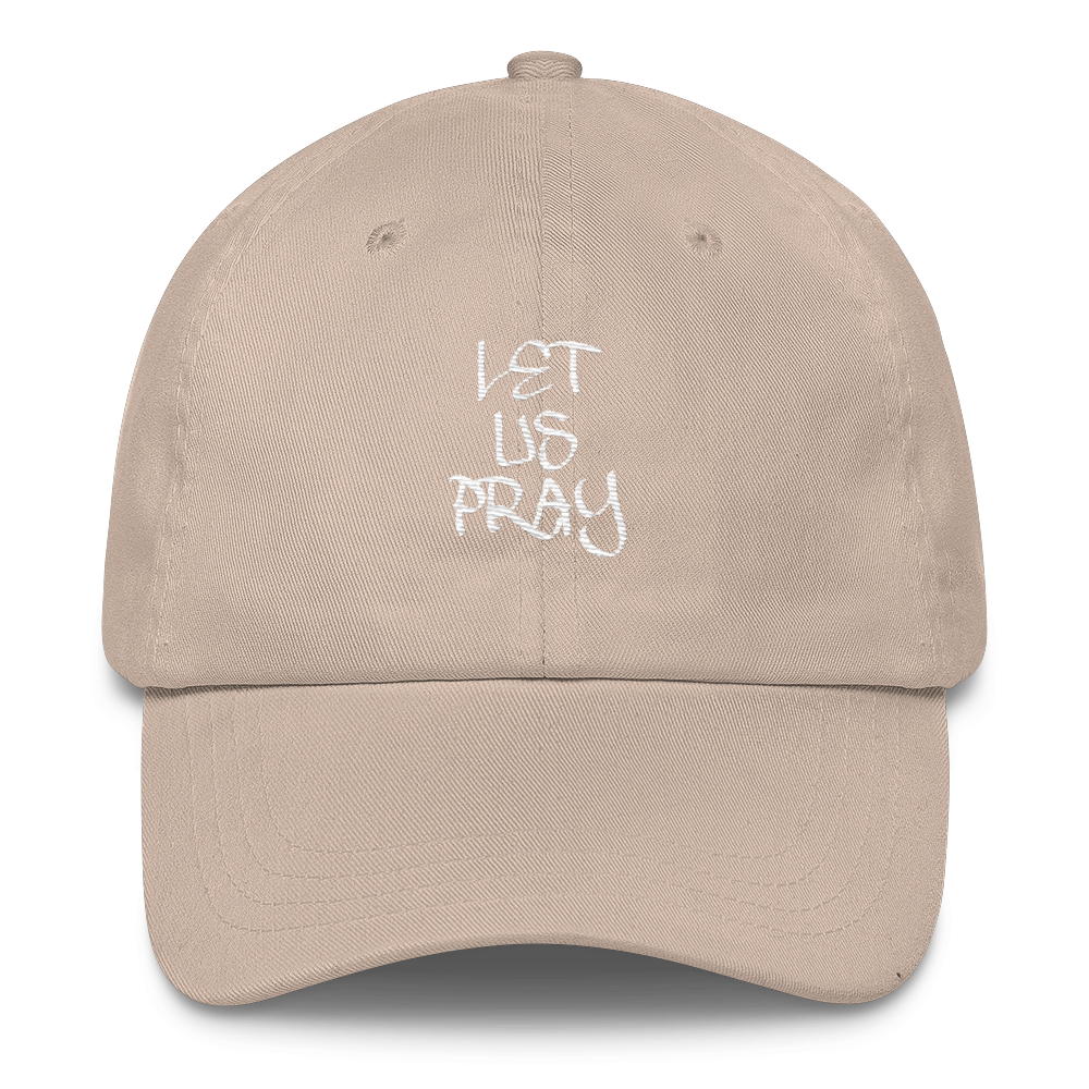 Let Us Pray Dad Caps - Be Ye AWARE Clothing