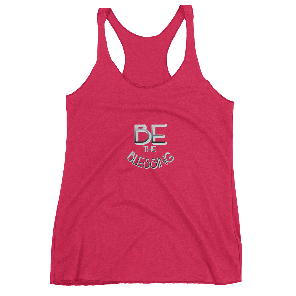 BE the Blessing Ladies- Racerback Tanks - Be Ye AWARE Clothing