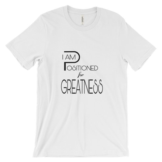 Positioned for Greatness Tees - Men/Unisex - Be Ye AWARE Clothing