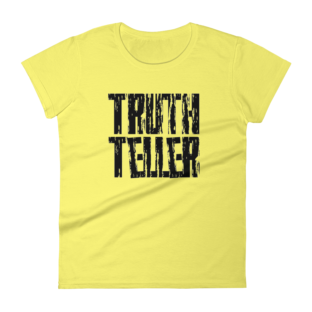 Truth Teller Ladies Tees - Be Ye AWARE Clothing