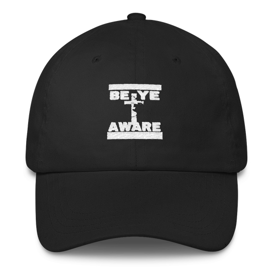 BYAWARE Dad Caps - Be Ye AWARE Clothing