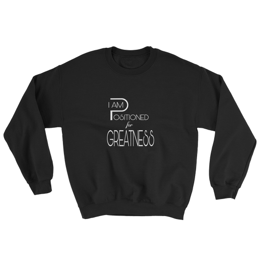 Positioned for Greatness Men/Unisex Sweatshirts - Be Ye AWARE Clothing