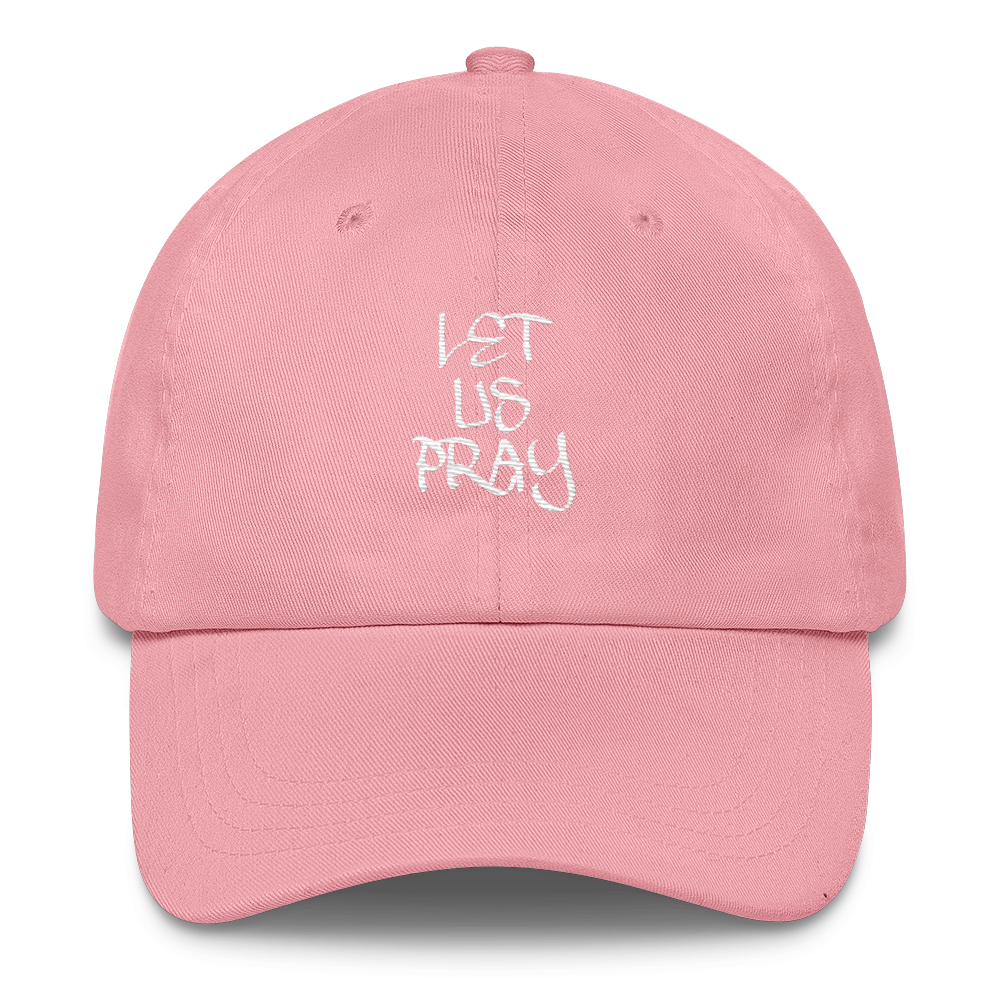 Let Us Pray Dad Caps - Be Ye AWARE Clothing
