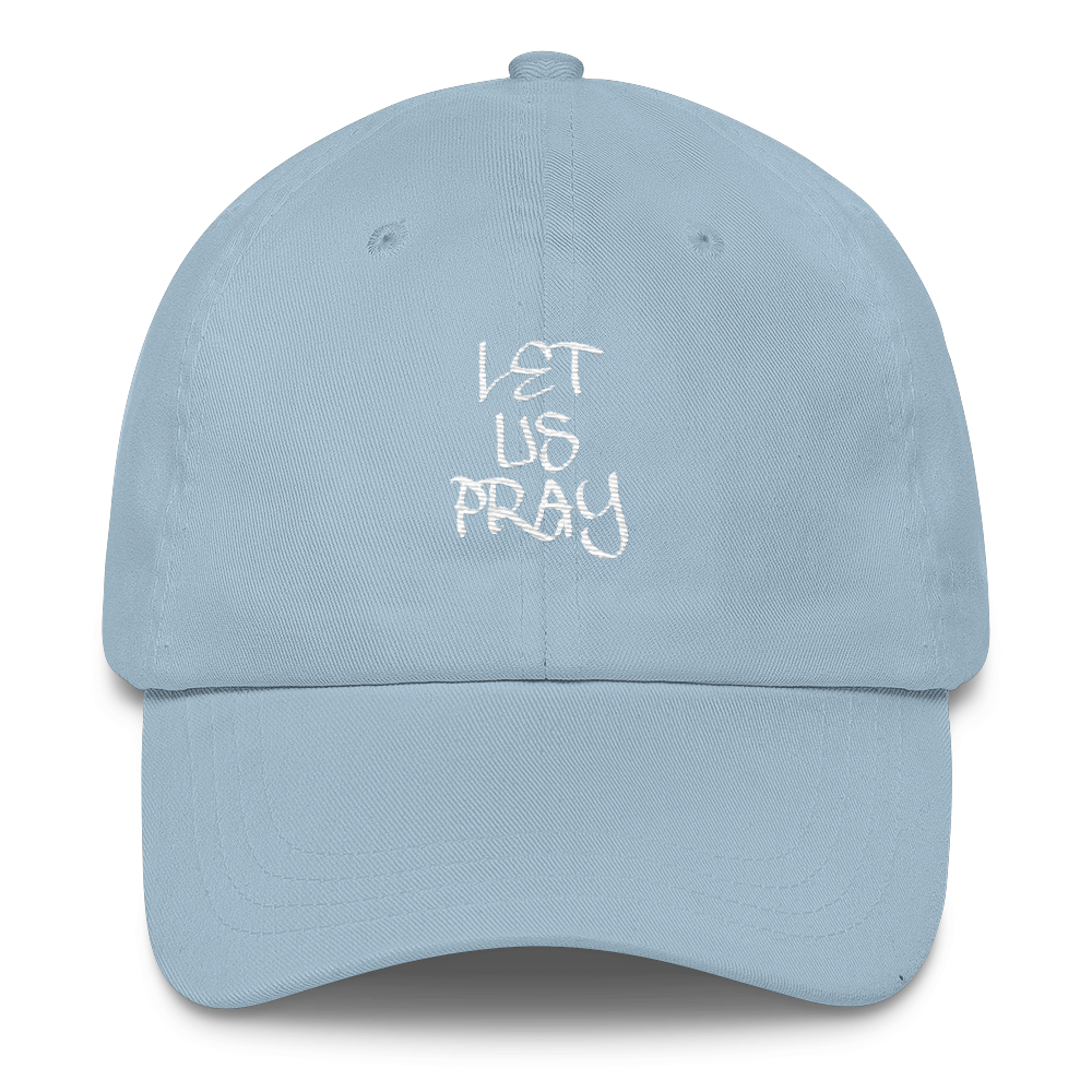 Let Us Pray Dad Caps - Be Ye AWARE Clothing
