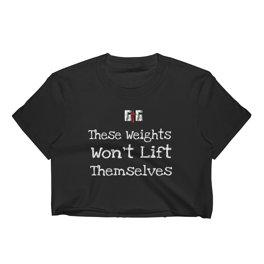 These Weights Ladies' Crop Tops - Be Ye AWARE Clothing