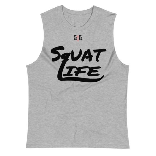 Squat Life Men's/Unisex Muscle Shirts