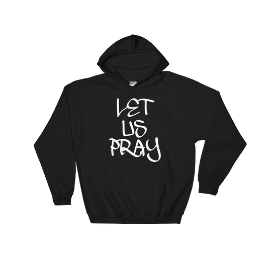 Let Us Pray Men/Unisex Hoodies - Be Ye AWARE Clothing