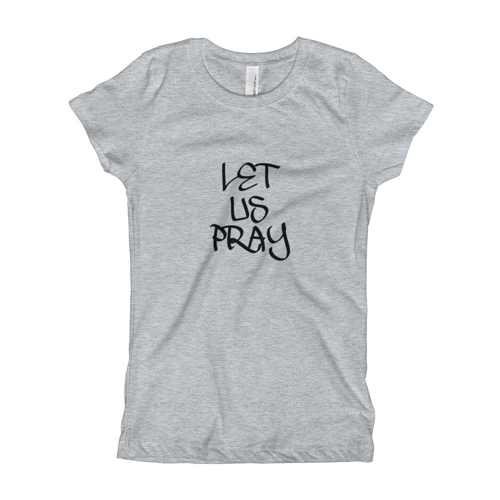Let Us Pray Girl's T-Shirts - Be Ye AWARE Clothing