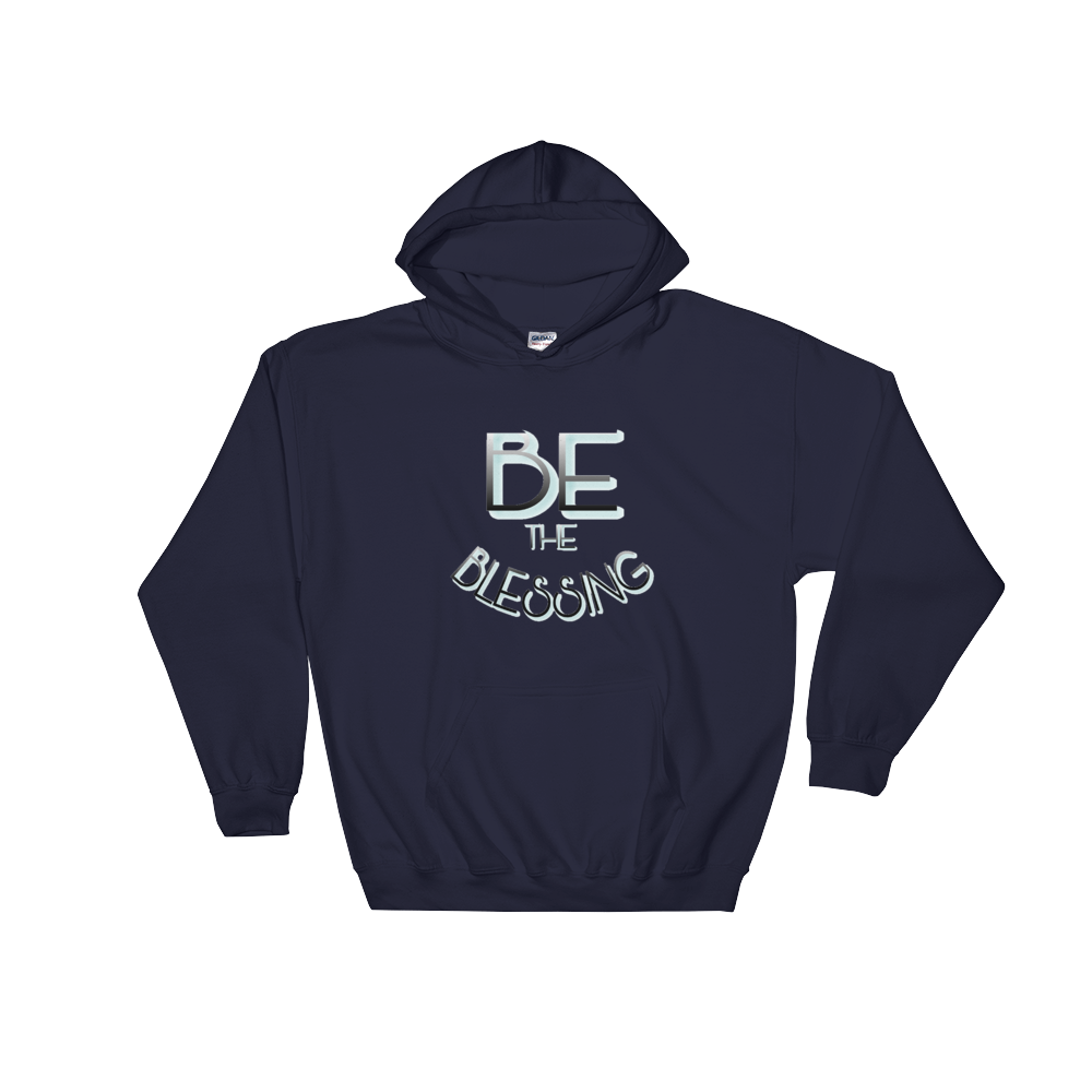 BE the Blessing - Men/Unisex Hoodies - Be Ye AWARE Clothing
