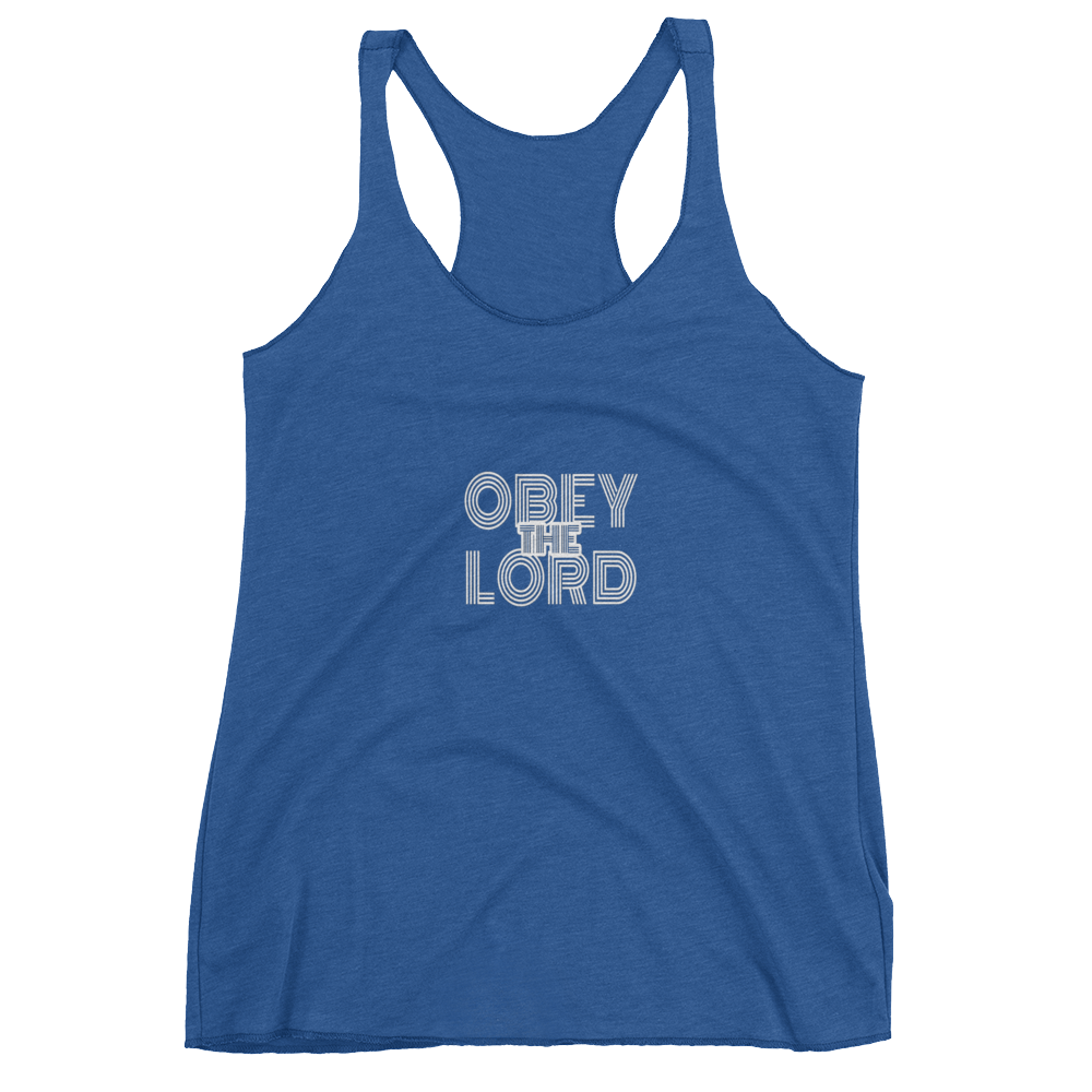 Obey the LORD Ladies' Racerback Tanks - Be Ye AWARE Clothing