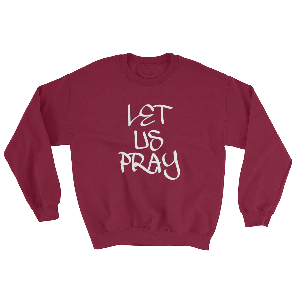 Let Us Pray - Men/Unisex Sweatshirts - Be Ye AWARE Clothing