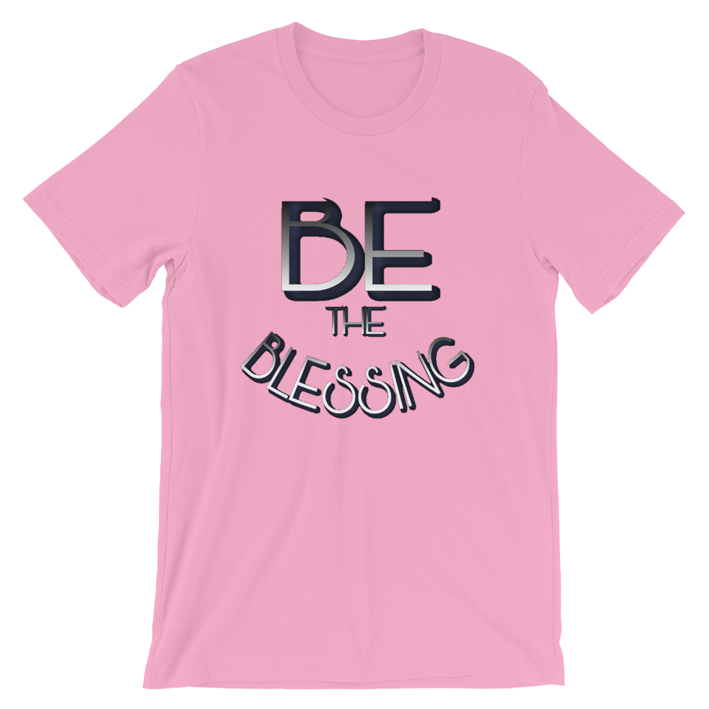 BE the Blessing - Men/Unisex Tees - Be Ye AWARE Clothing