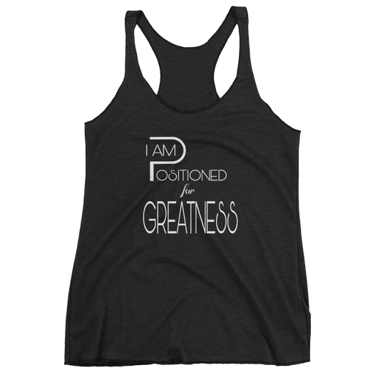 Positioned for Greatness Ladies Racerback Tanks - Be Ye AWARE Clothing