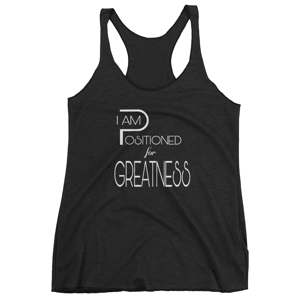 Positioned for Greatness Ladies Racerback Tanks - Be Ye AWARE Clothing