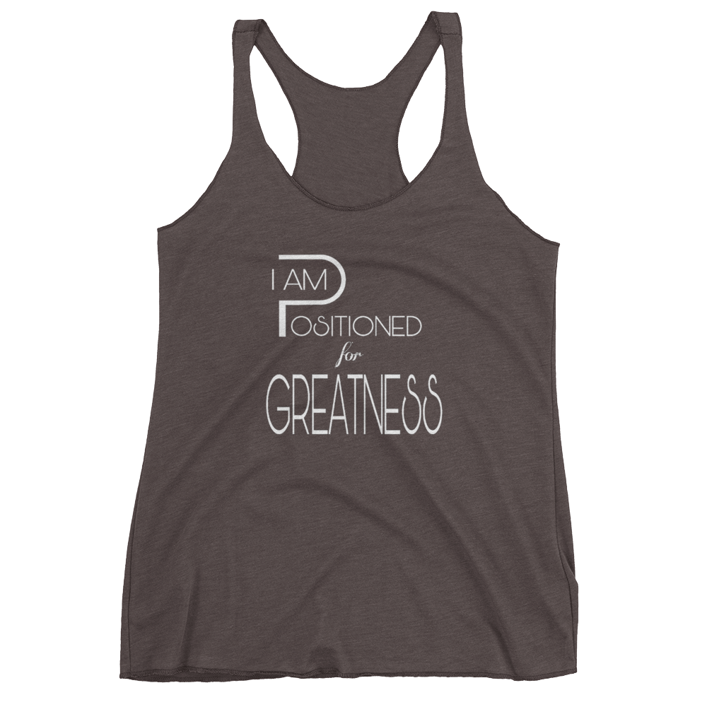 Positioned for Greatness Ladies Racerback Tanks - Be Ye AWARE Clothing
