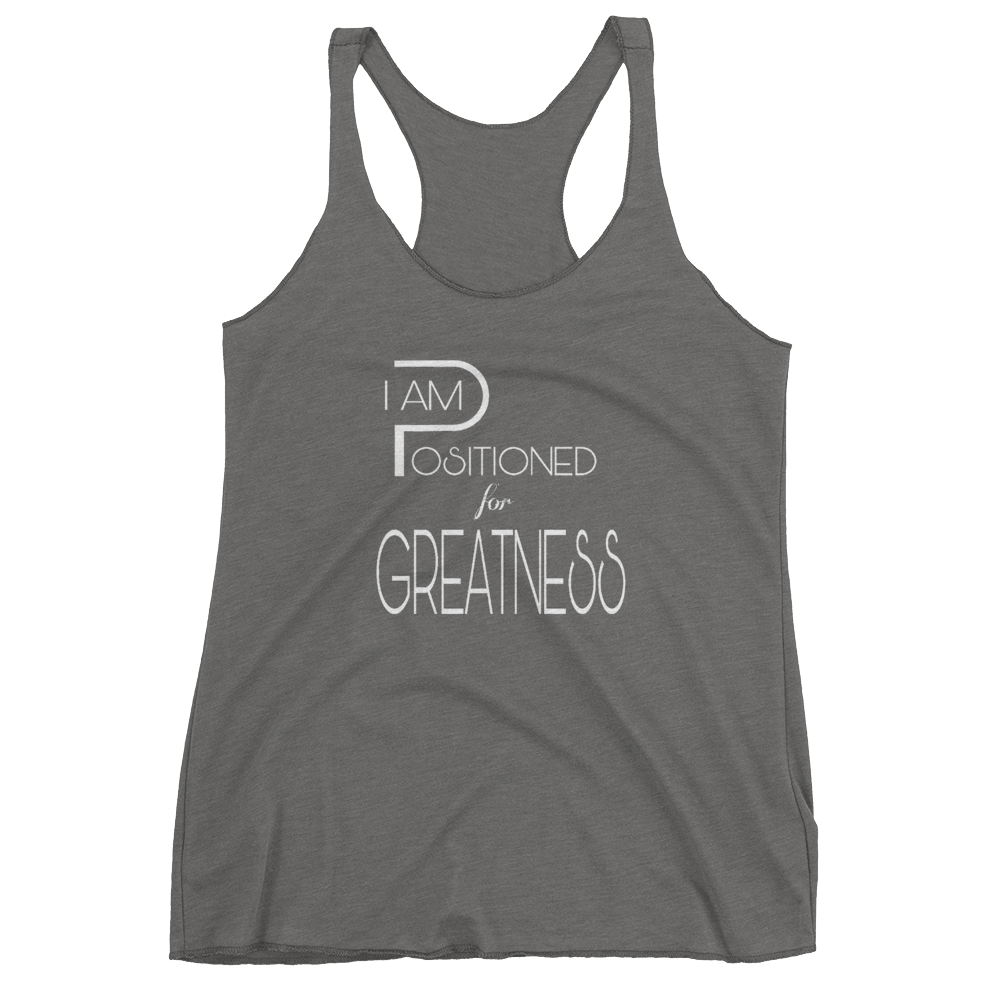Positioned for Greatness Ladies Racerback Tanks - Be Ye AWARE Clothing