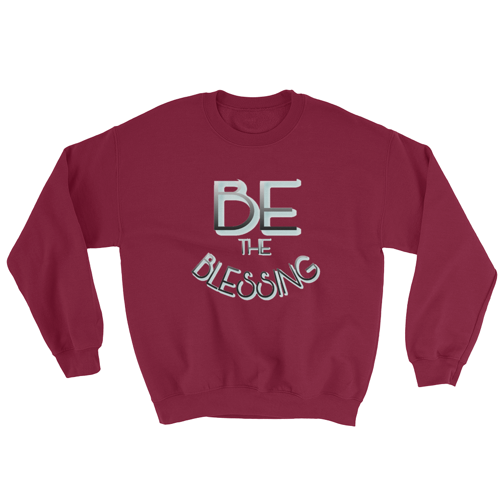 BE the Blessing - Men/Unisex Sweatshirts - Be Ye AWARE Clothing