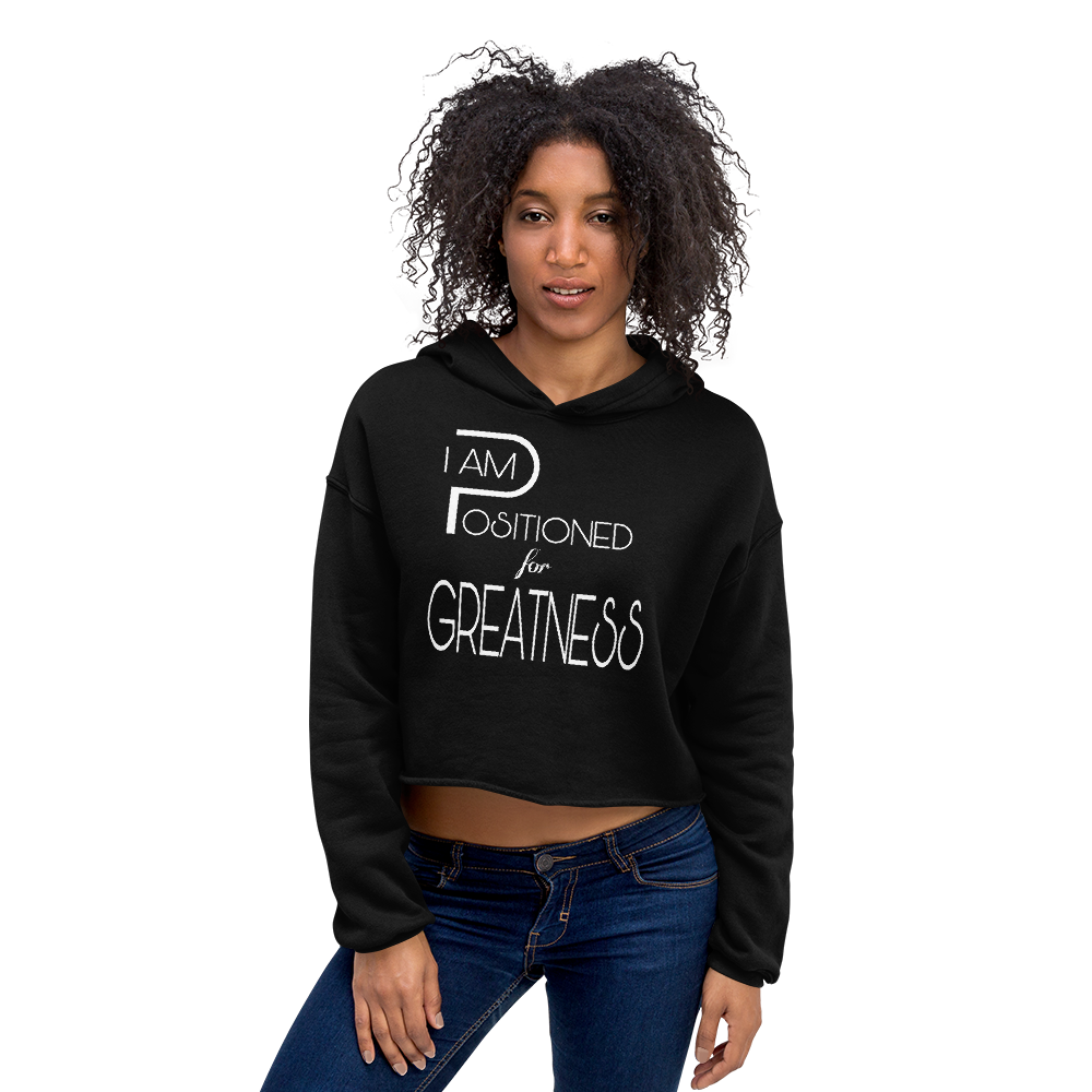 Positioned for Greatness Crop Hoodies