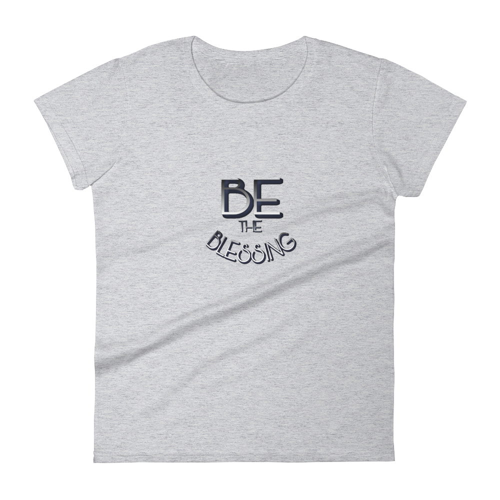 BE the Blessing Ladies' Tees - Be Ye AWARE Clothing