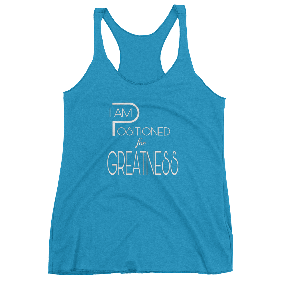 Positioned for Greatness Ladies Racerback Tanks - Be Ye AWARE Clothing