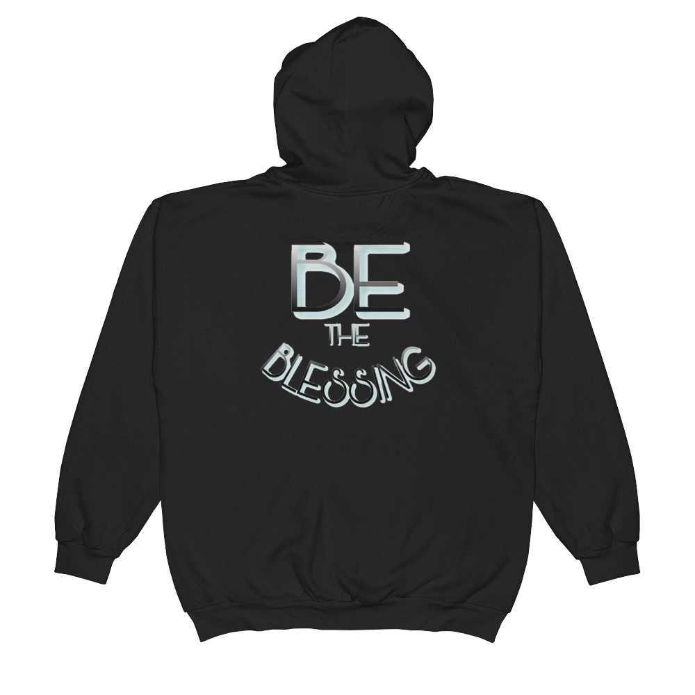 BE the Blessing - Men/Unisex Zip Hoodies - Be Ye AWARE Clothing