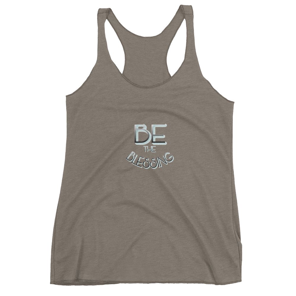 BE the Blessing Ladies- Racerback Tanks - Be Ye AWARE Clothing
