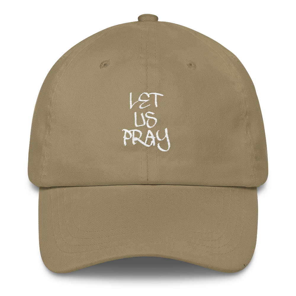 Let Us Pray Dad Caps - Be Ye AWARE Clothing