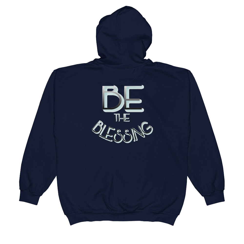 BE the Blessing - Men/Unisex Zip Hoodies - Be Ye AWARE Clothing