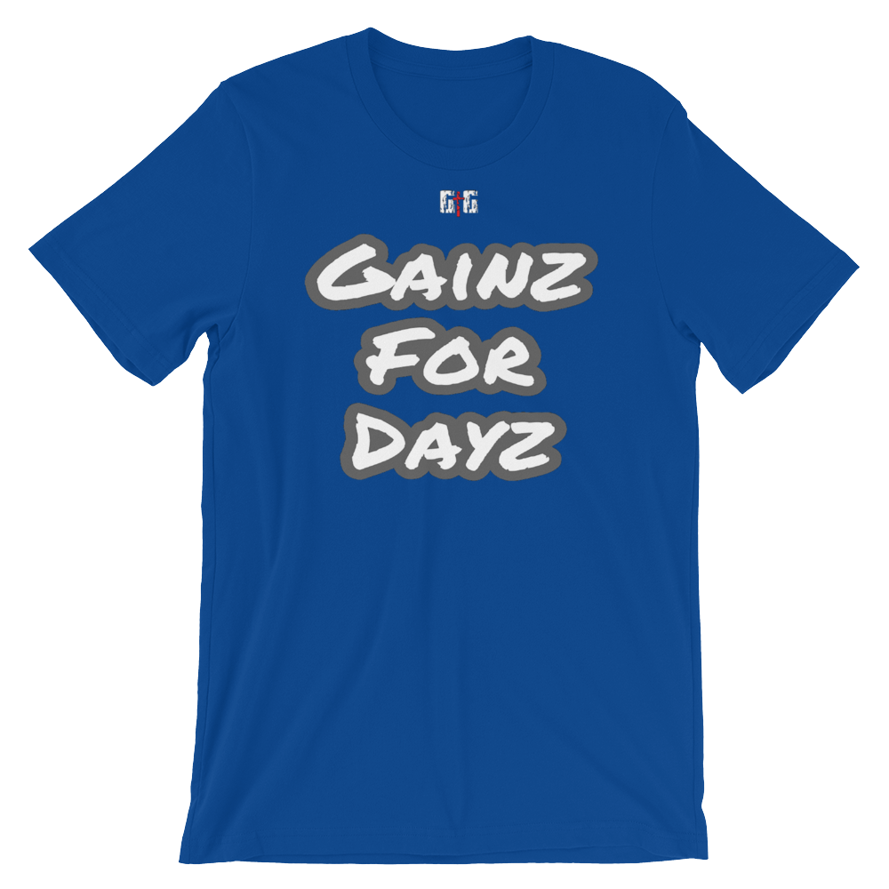Gainz for Dayz - Men's/Unisex Tees - Be Ye AWARE Clothing