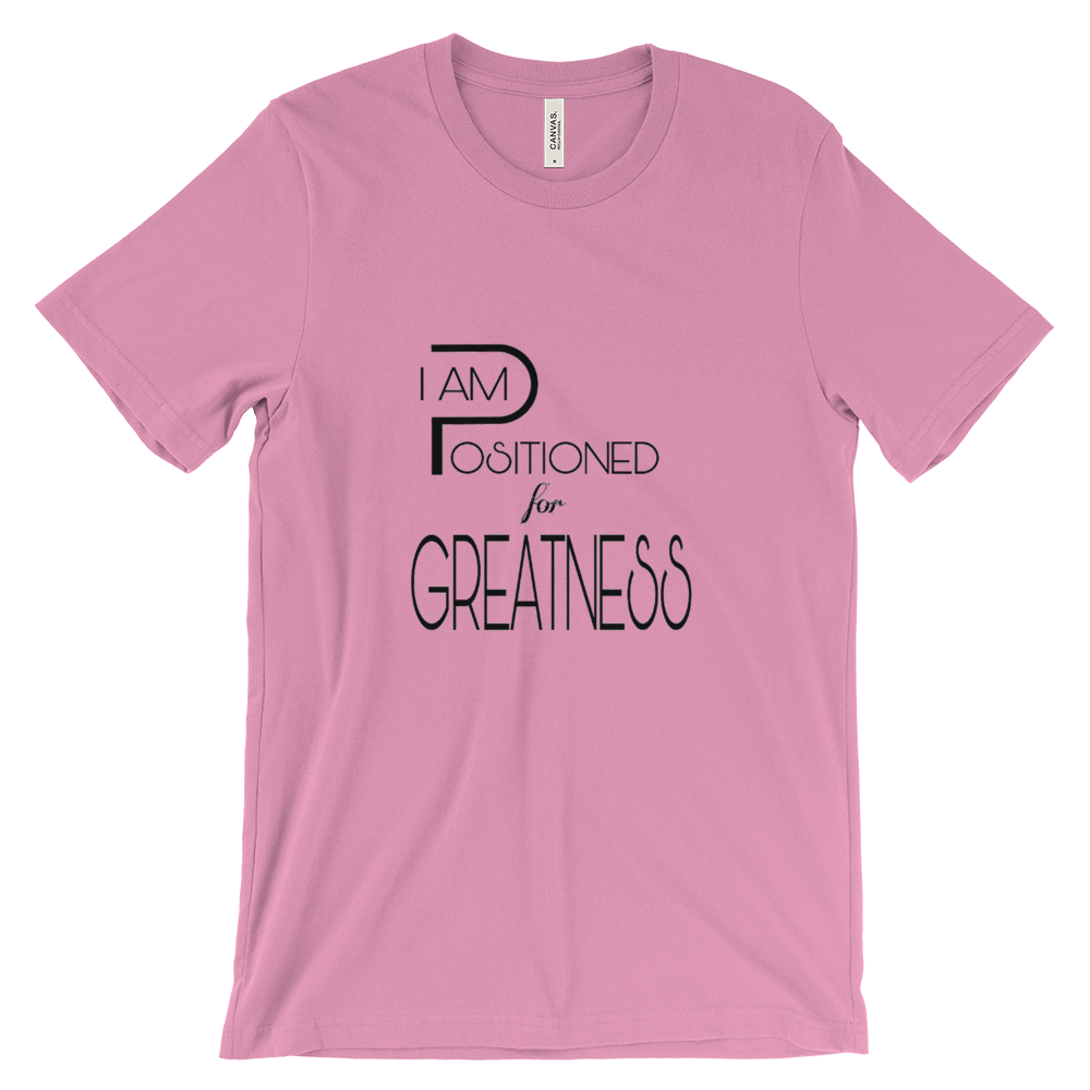 Positioned for Greatness Tees - Men/Unisex - Be Ye AWARE Clothing