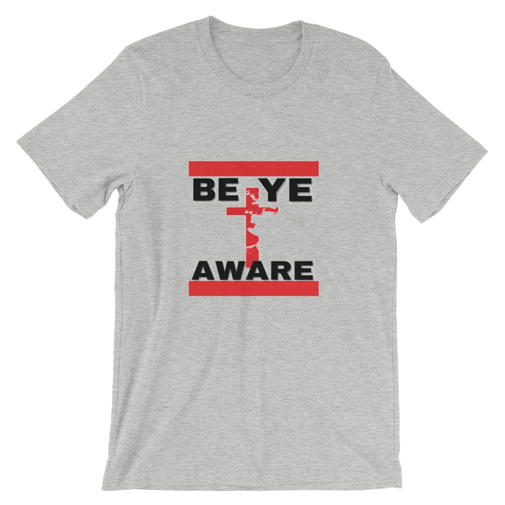 BYAWARE Tees - Men/Unisex - Be Ye AWARE Clothing