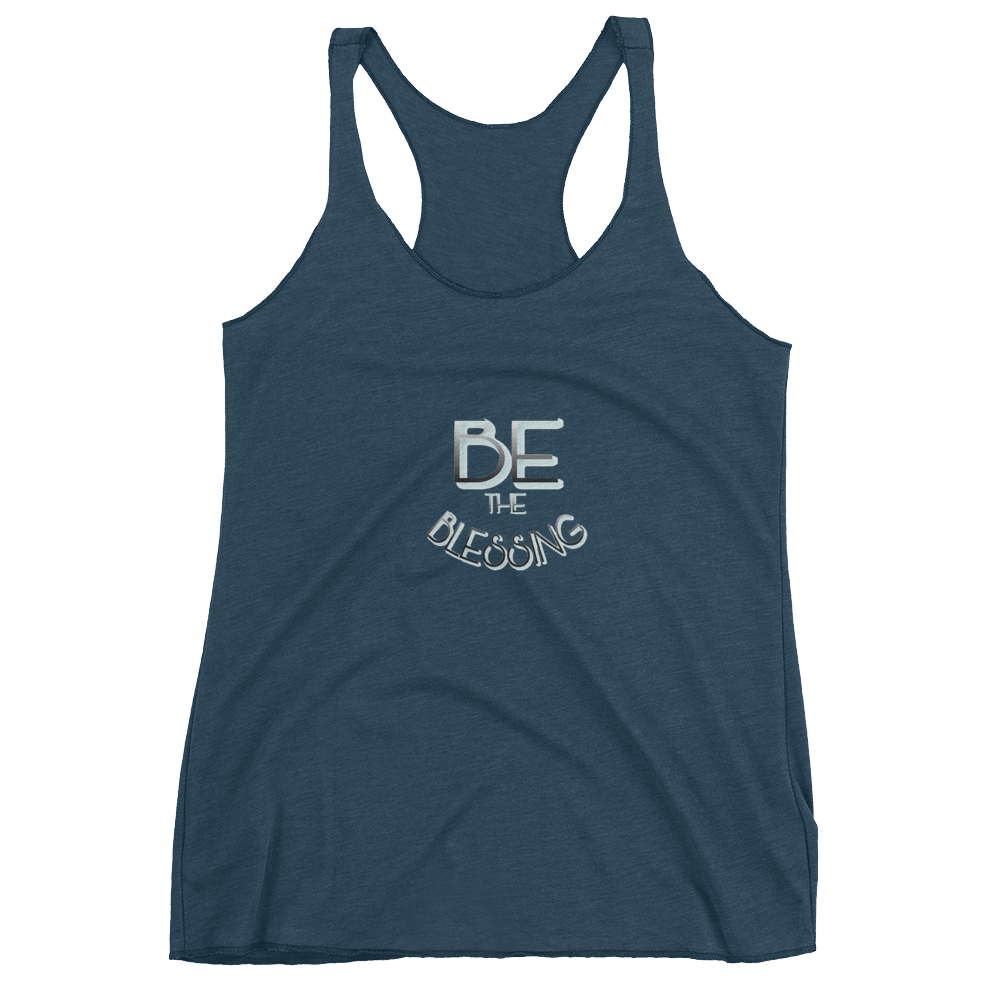 BE the Blessing Ladies- Racerback Tanks - Be Ye AWARE Clothing