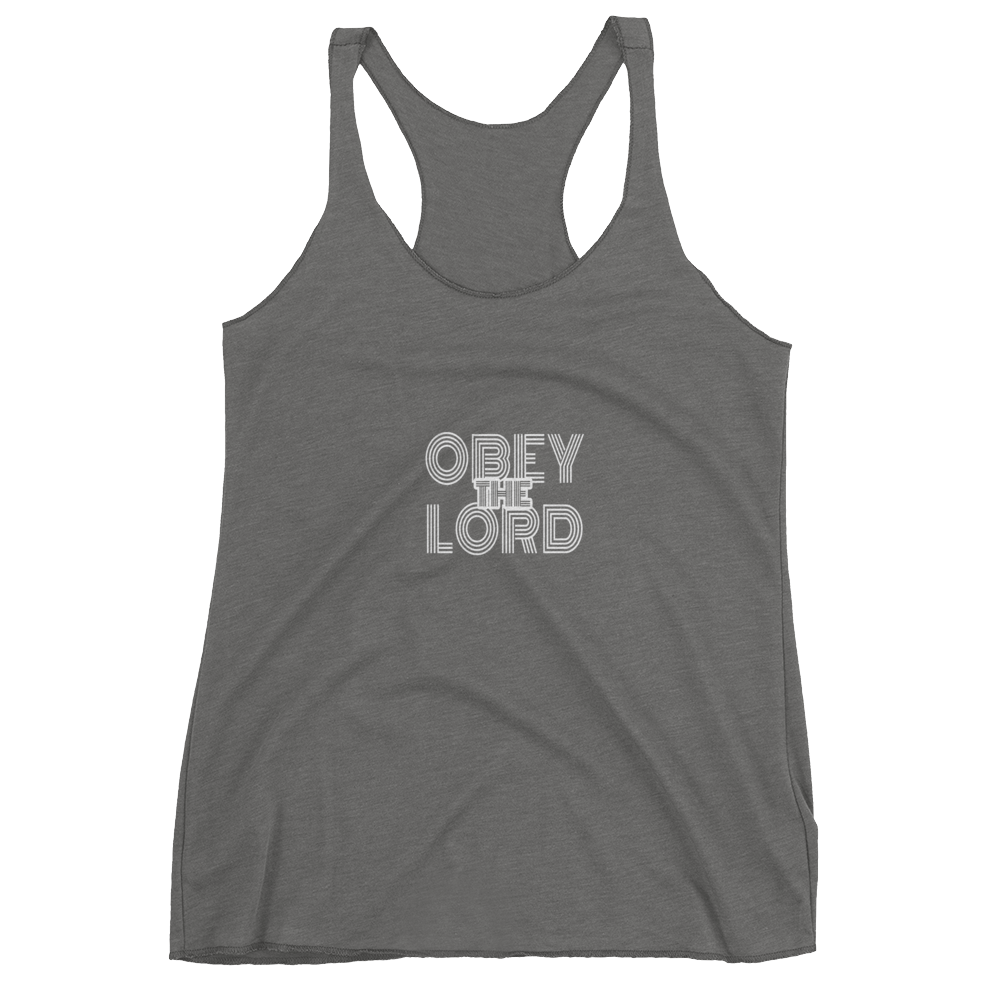 Obey the LORD Ladies' Racerback Tanks - Be Ye AWARE Clothing