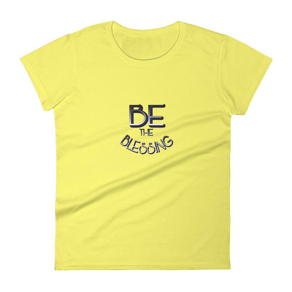 BE the Blessing Ladies' Tees - Be Ye AWARE Clothing