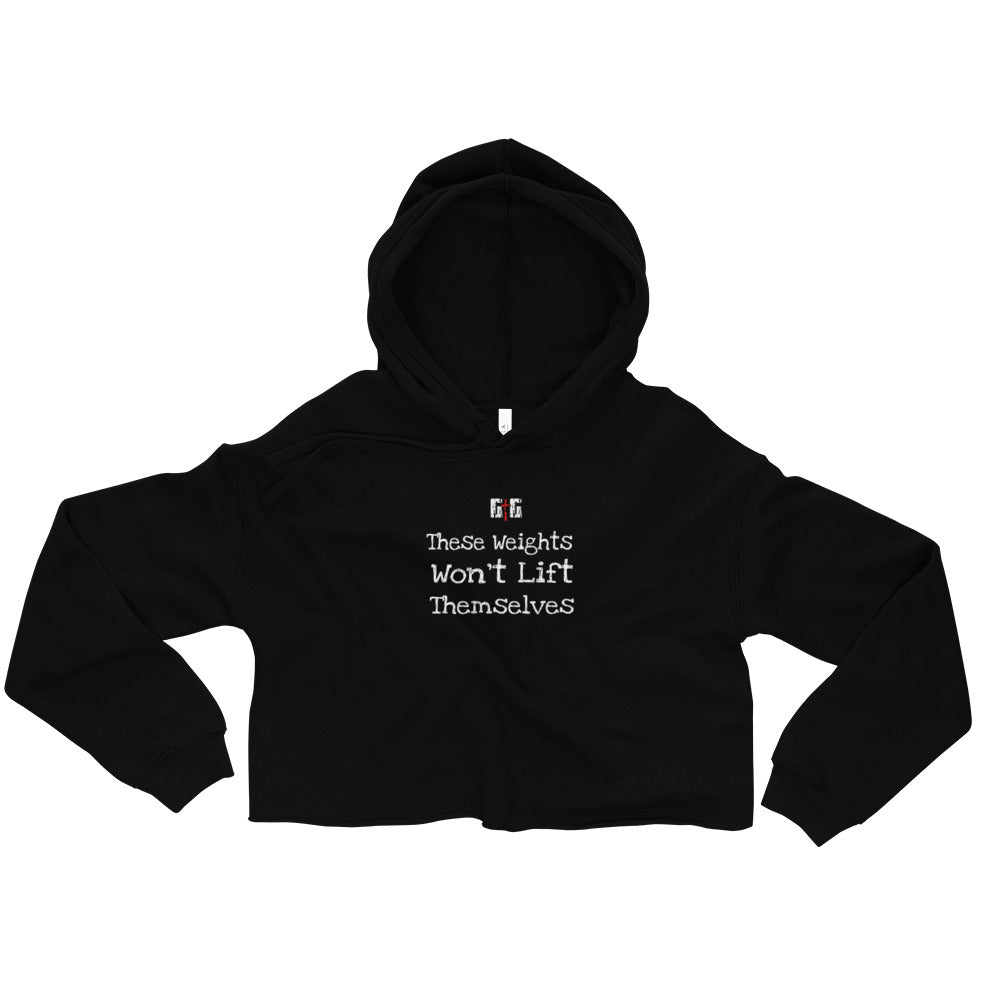 These Weights Ladies Crop Hoodies - Be Ye AWARE Clothing