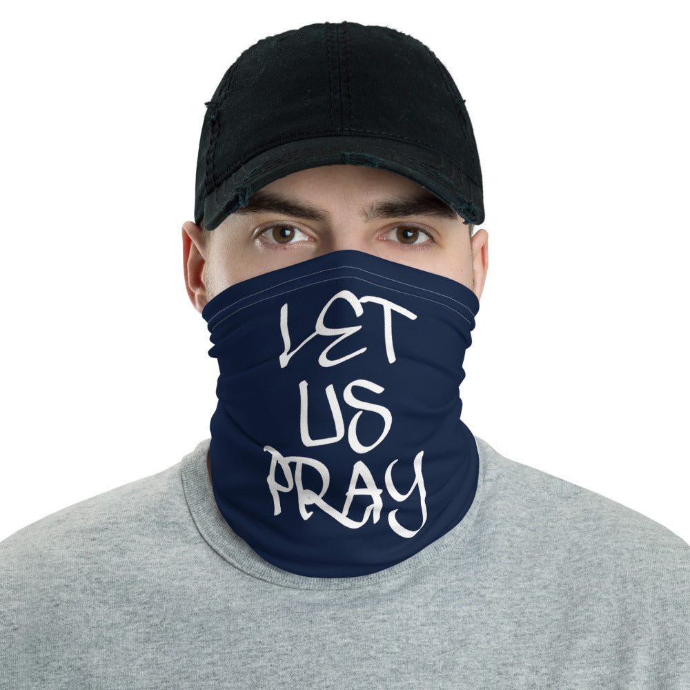 Let Us Pray Neck Gaiters (Unisex)