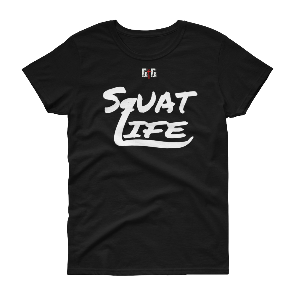 Squat Life Ladies' Tees - Be Ye AWARE Clothing